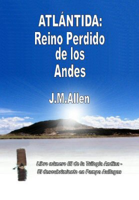 Atlantida: reino perdido de los Andes